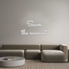 Neon na míru: Savor
the mo...