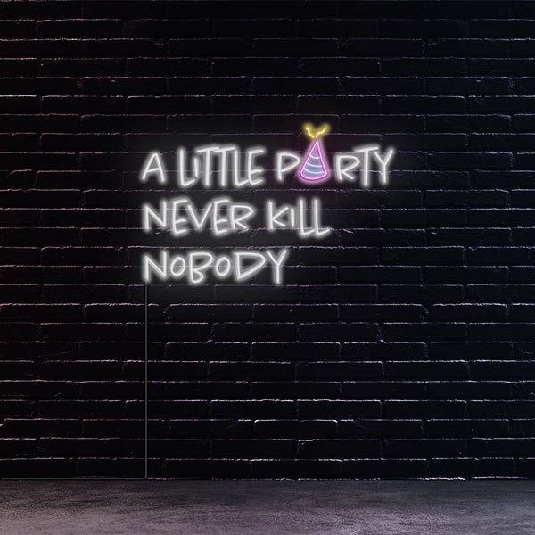 LED neon  nápis na zeď - Disco 'A little party never killed nobody' - Světelná cedule na zeď