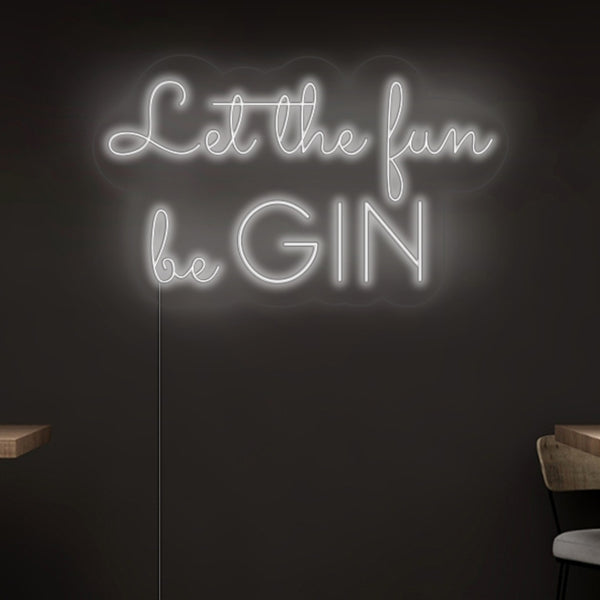 Led neon nápis 'let the fun beGIN' - svítící nápis na zeď baru