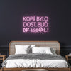 LED Neon nápis - Motivace 'Kopií bylo dost' - růžový motivační nápis na zeď pokoje 