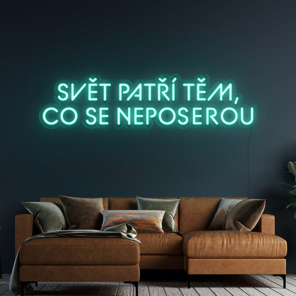 LED neon nápis- Motivace 'Svět patří těm, co se neposerou' - tyrkysový motivační nápis na zeď